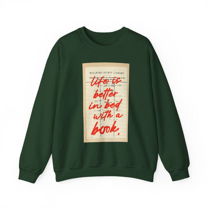 Life is Better in Bed with a Book Sweatshirt