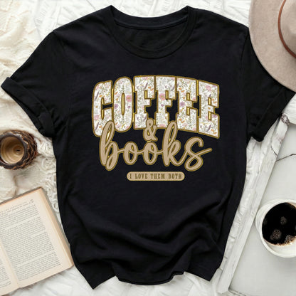 COFFEE & BOOKS I LOVE THEM BOTH Graphic Tee