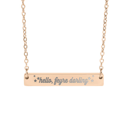 Hello Feyre Darling Necklace - MagicMerchEmporium