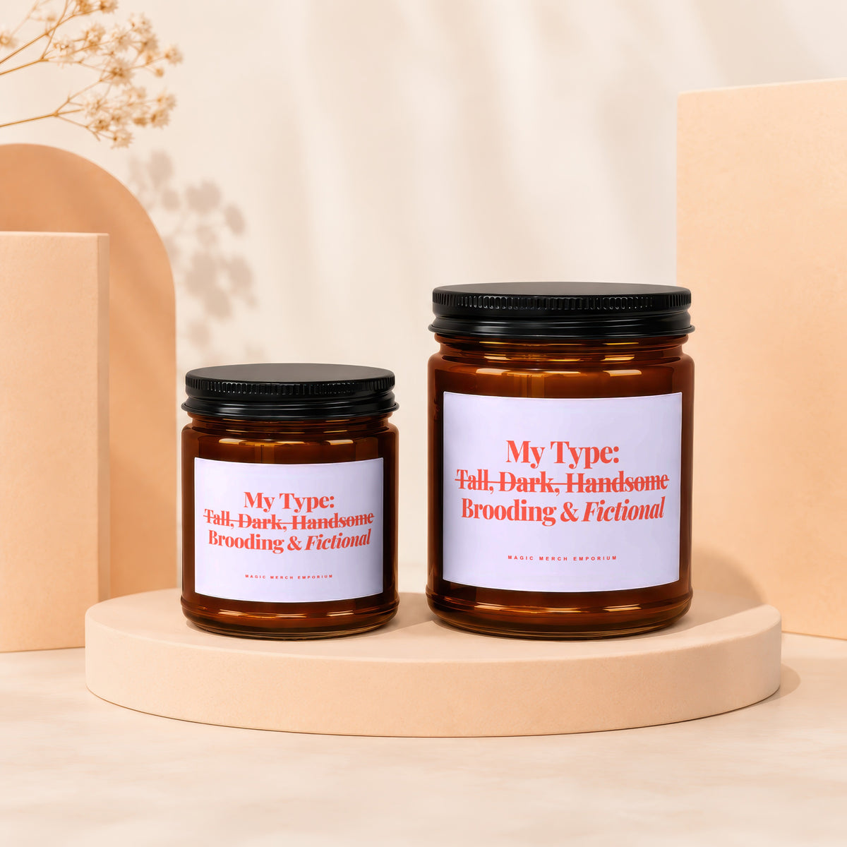 Two amber glass jars with black lids, featuring labels with red text: "My Type: Tall, Dark, Handsome Brooding & Fictional."