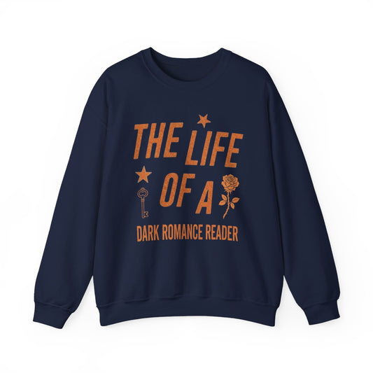 The Life Of A Dark Romance Reader Sweatshirt - MagicMerchEmporium