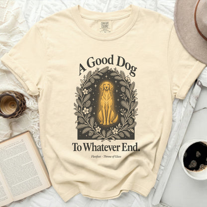 Cream t-shirt with "A Good Dog To Whatever End" and dog illustration.