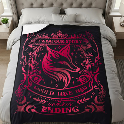 I Wish Our Story Could Have Had Another Ending Blanket