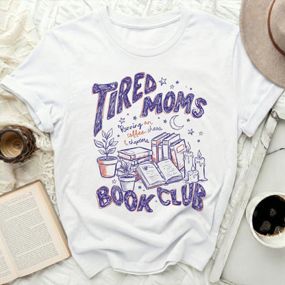 Tired Moms Book Club Running on Coffee and Chaos Shirt