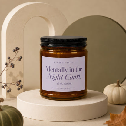 Amber candle with black lid, "Mentally in the Night Court" text.
