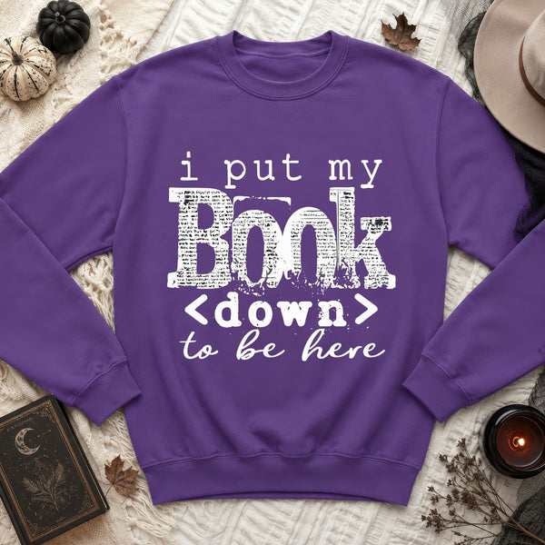 I Put My Book Down to Be Here Sweatshirt in Purple