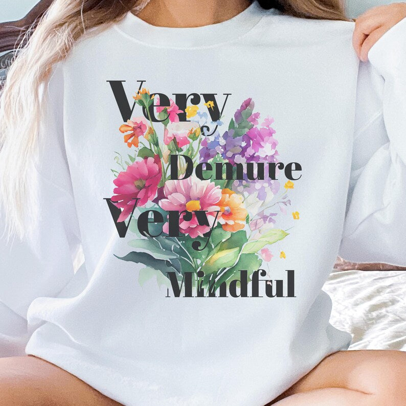 🌸 Very Demure & Mindful Floral Sweatshirt