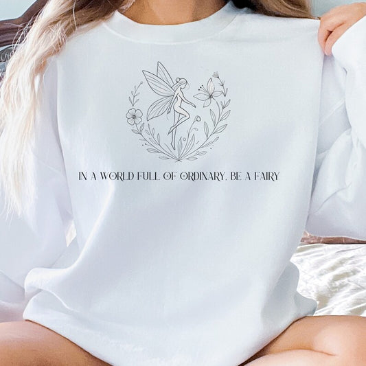 🍂 In a World Full of Ordinary, Be a Fairy - Cottagecore Shirt 🧚‍♀️