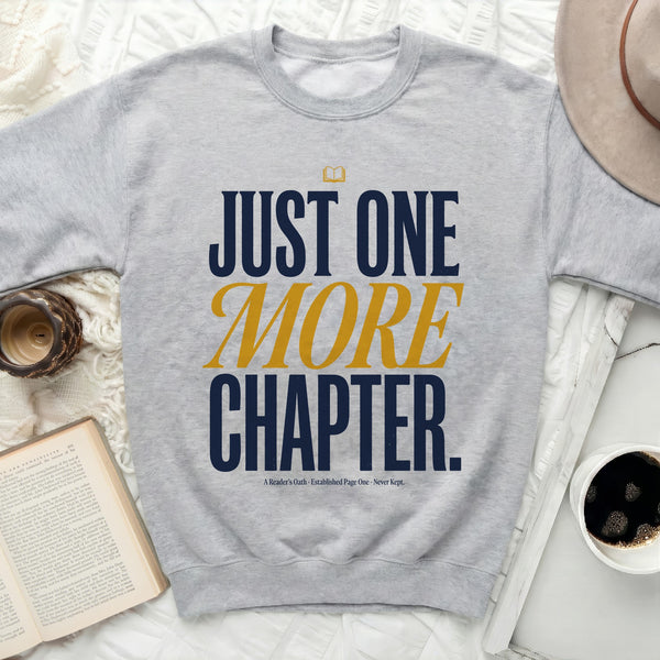 Just One More Chapter Reader's Oath Sweatshirt in Sport Grey