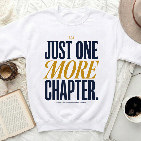 Just One More Chapter Reader's Oath Sweatshirt in White