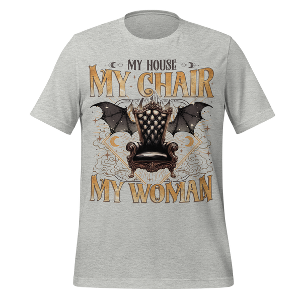 My House My Chair My Woman Tee in Athletic Heather