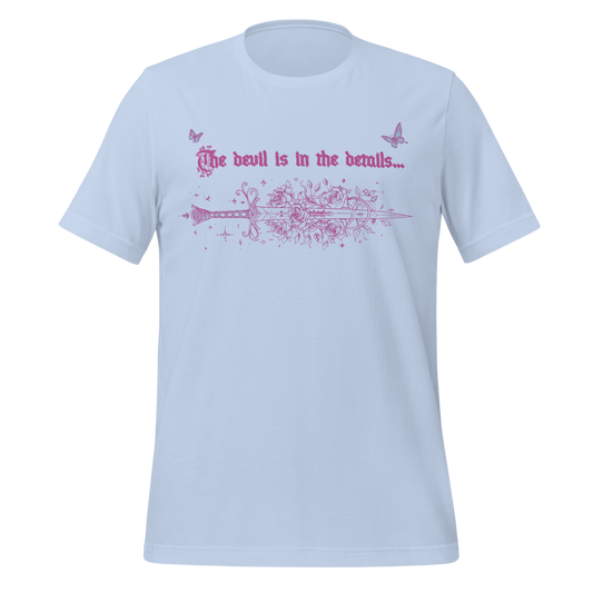 "The Devil is in the Details" Tee