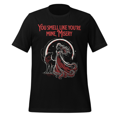 "You Smell Like You're Mine, Misery" Tee