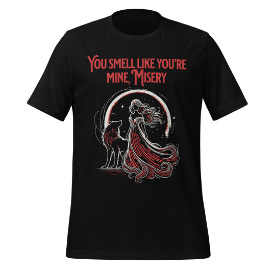 "You Smell Like You're Mine, Misery" Tee
