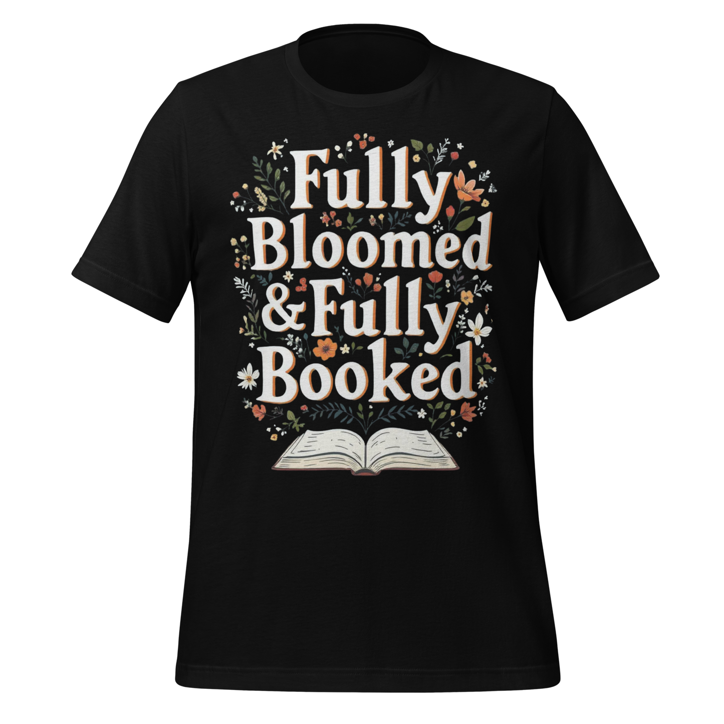 Fully Bloomed And Fully Booked Floral Tee