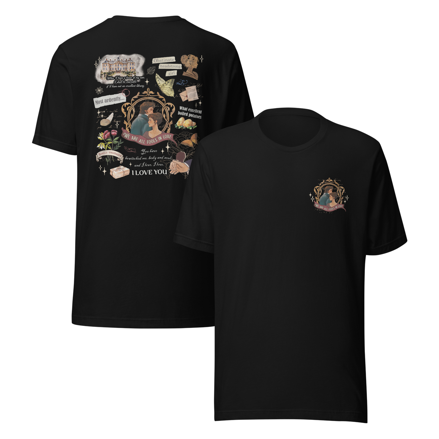 I Love You Most Ardently Tee