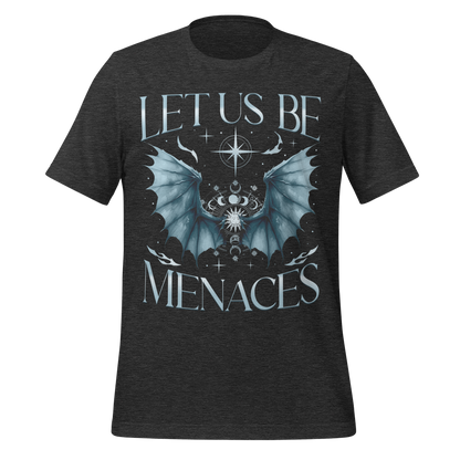 Let Us Be Menaces Dragon Tee
