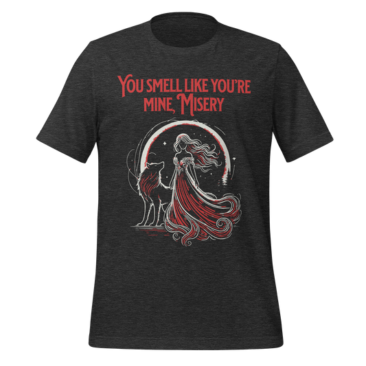 "You Smell Like You're Mine, Misery" Tee