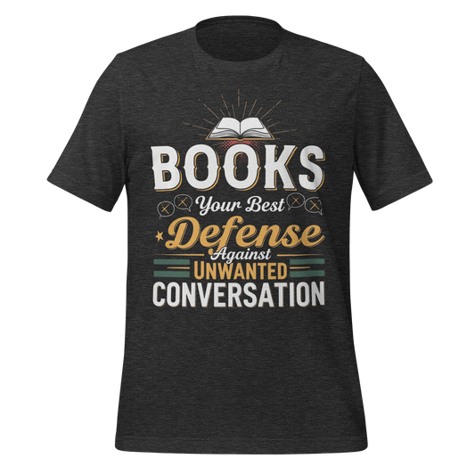 Books Your Best Defense Against Conversation Tee - MagicMerchEmporium