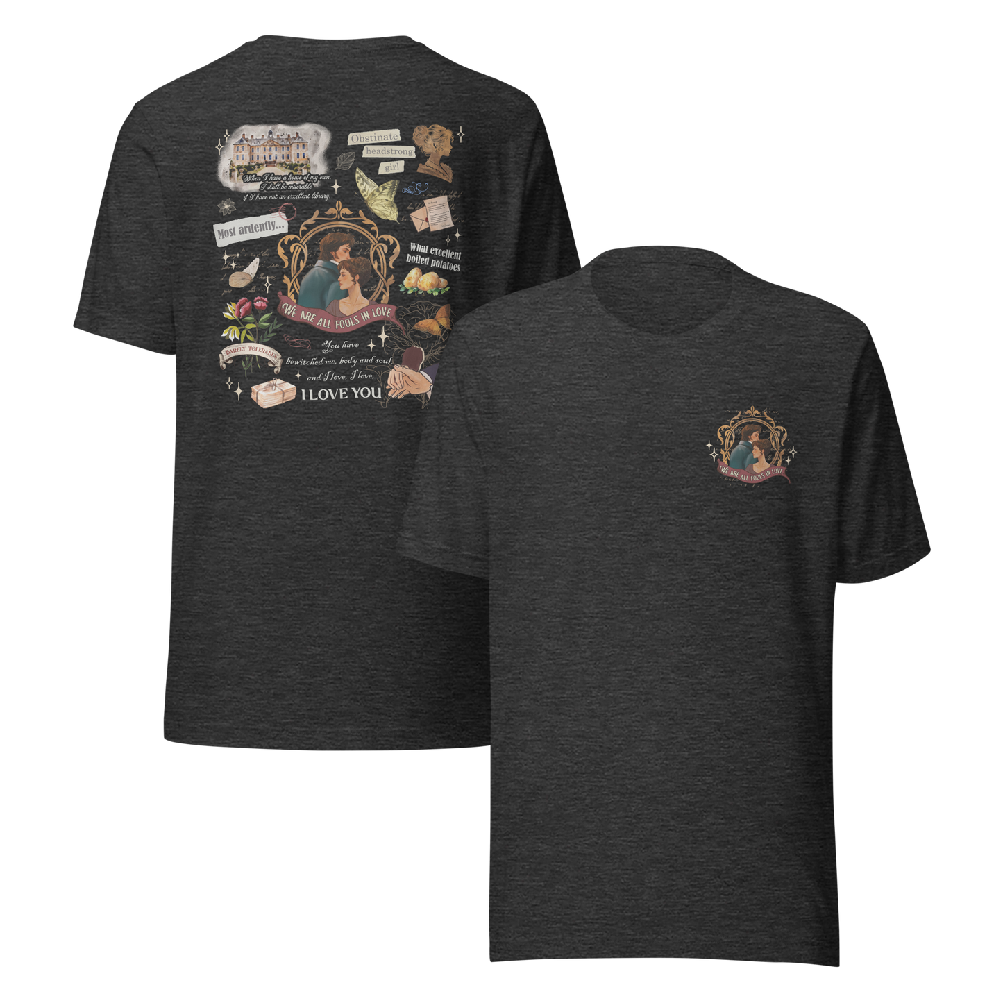 I Love You Most Ardently Tee