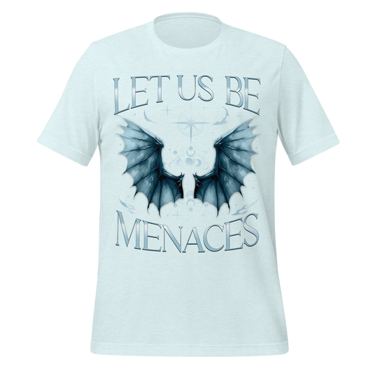Let Us Be Menaces Dragon Tee