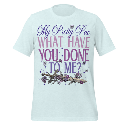 What Have You Done to Me Tee