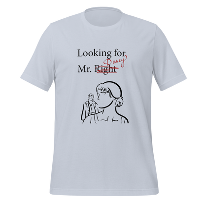 Looking for Mr. Darcy Tee