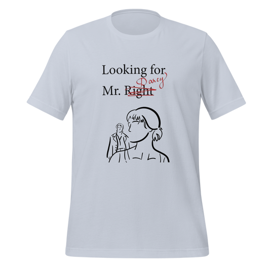 Looking for Mr. Darcy Tee