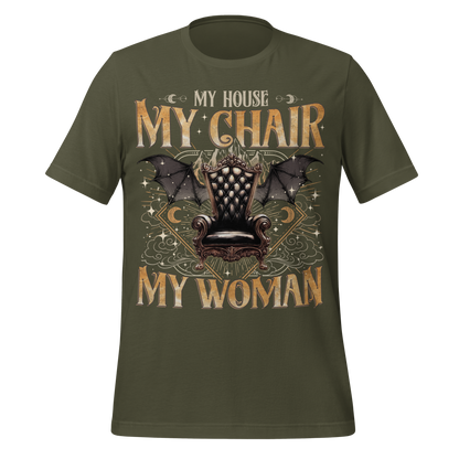 My House My Chair My Woman Tee