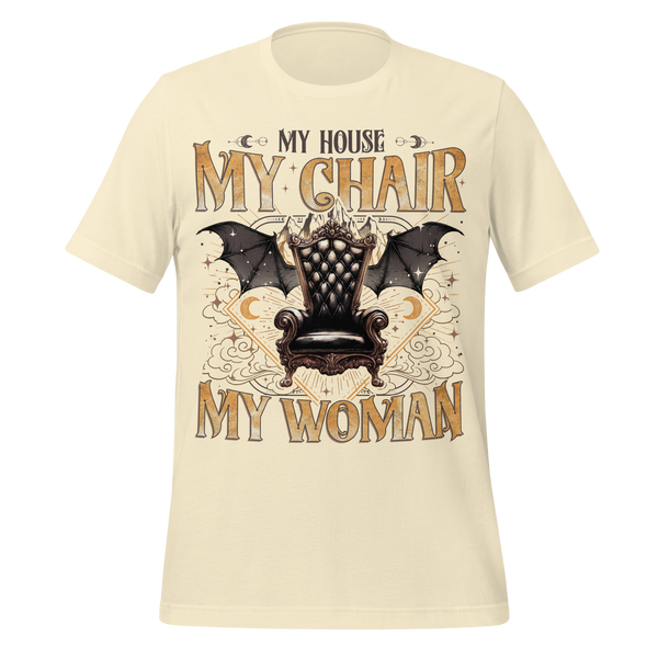 My House My Chair My Woman Tee in Natural