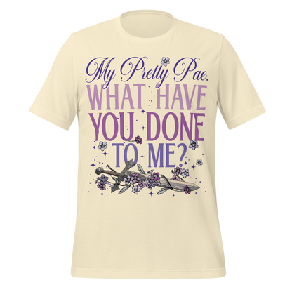 What Have You Done to Me Tee