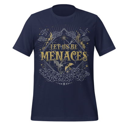 Let Us Be Menaces Tee