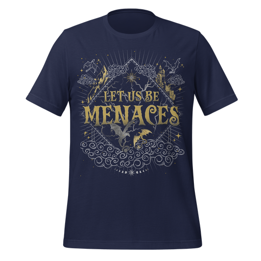 Let Us Be Menaces Tee