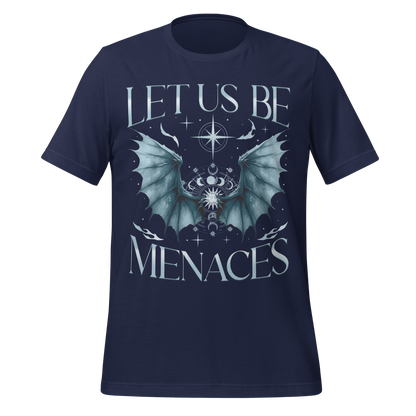 Let Us Be Menaces Dragon Tee