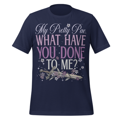 What Have You Done to Me Tee