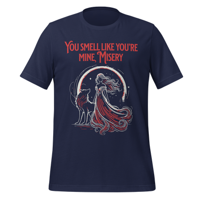 "You Smell Like You're Mine, Misery" Tee