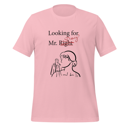 Looking for Mr. Darcy Tee