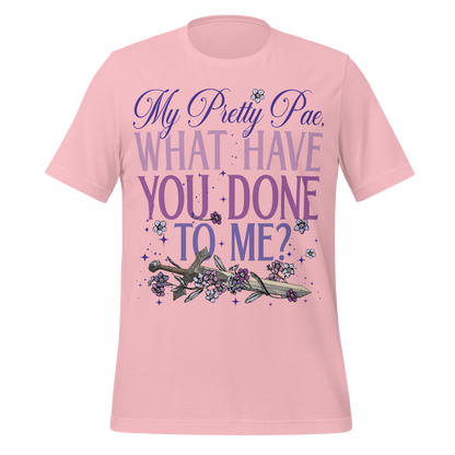 What Have You Done to Me Tee