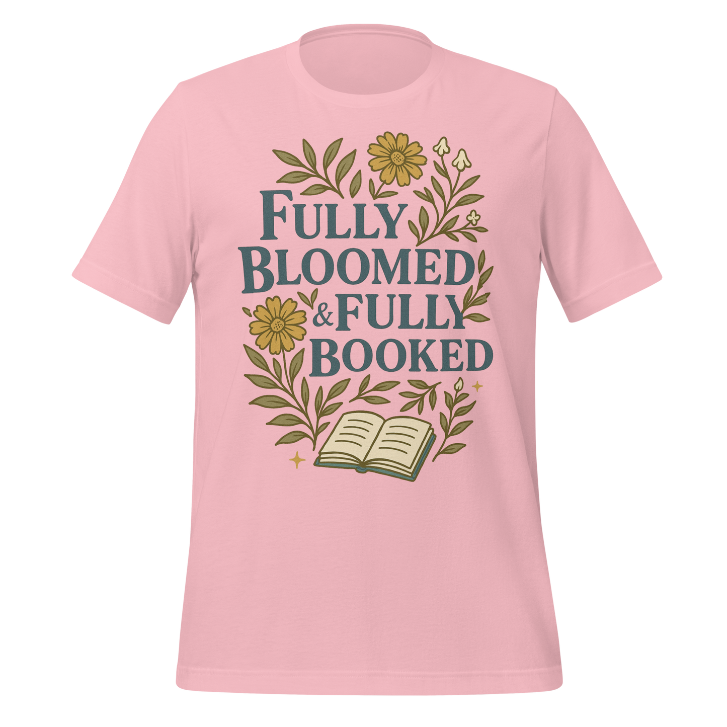 Fully Bloomed and Fully Booked Tee
