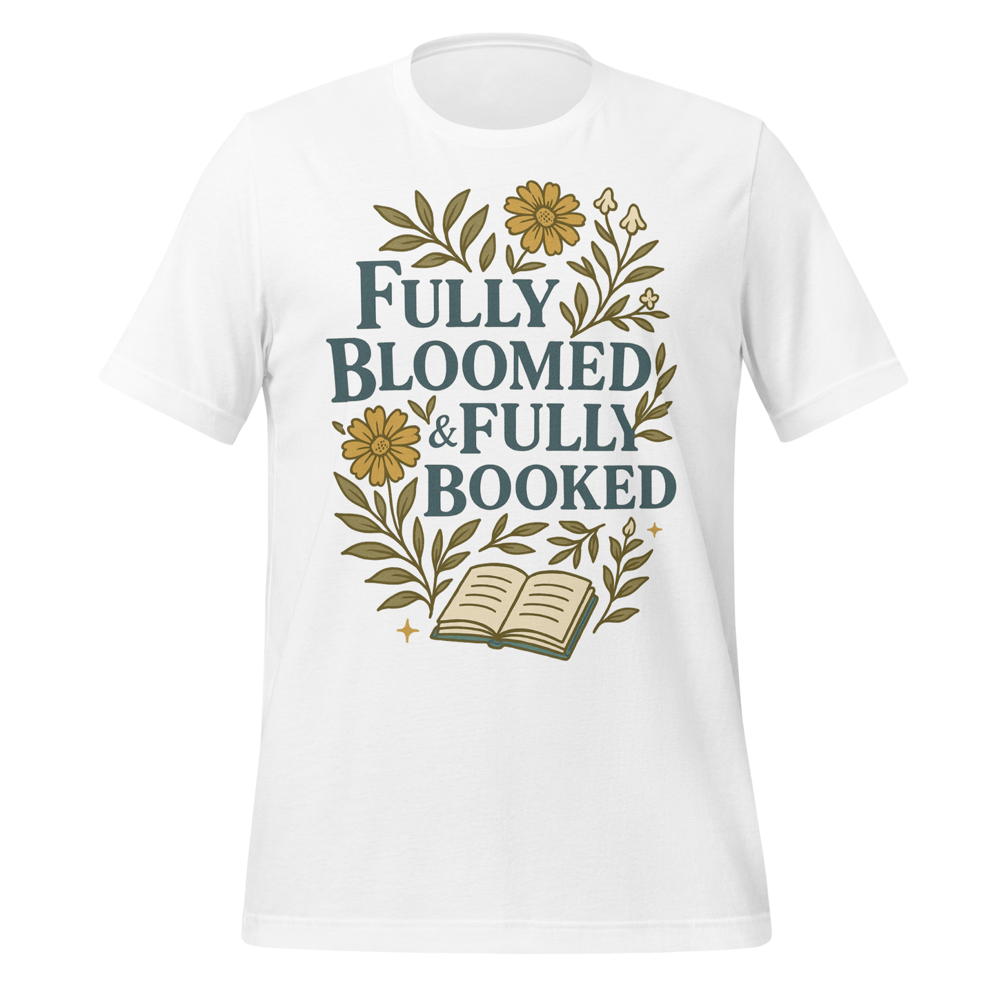 Fully Bloomed and Fully Booked Tee