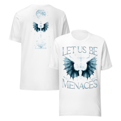 Let Us Be Menaces Dragon Tee